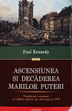 Ascensiunea si decaderea Marilor Puteri - 2017 - Paul Kennedy (@A168)