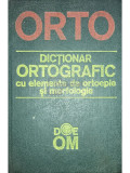 Dicționar ortografic cu elemente de ortoepie și morfologie (editia 1991)