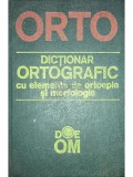Dictionar ortografic cu elemente de ortoepie si morfologie (Editia: 1991)