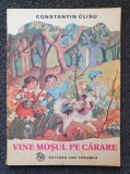 VINE MOSUL PE CARARE - Constantin Clisu