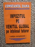 IMPOZITUL PE VENITUL GLOBAL PE INTELESUL TUTUROR - Constanta Dana