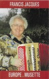 Francis Jacques - Europe . Musette, Caseta audio