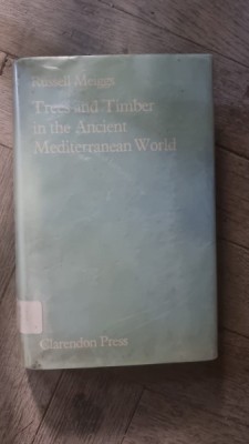 Russell Meiggs - Trees and Timber in the Ancient Mediterranean World foto