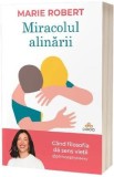 Miracolul alinarii - Marie Robert