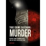 True Crime Casebook: Murder