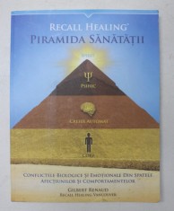 PIRAMIDA SANATATII , RECALL HEALING de GILBERT RENAUD , 2019 foto