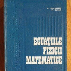 Ecuatiile fizicii matematice- N.Teodorescu, V.Olariu