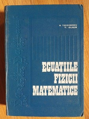 Ecuatiile fizicii matematice- N.Teodorescu, V.Olariu foto