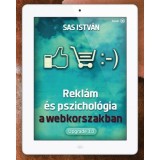 REKL&Aacute;M &Eacute;S PSZICHOL&Oacute;GIA A WEBKORSZAKBAN - Sas Istv&aacute;n
