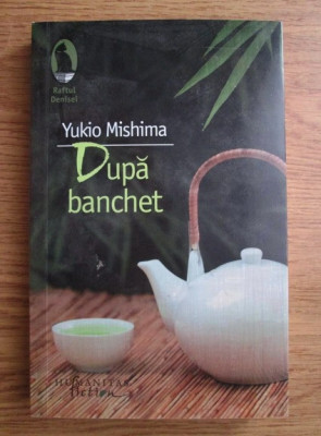 Yukio Mishima - Dupa banchet foto