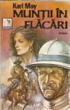 Muntii in flacari Karl May editura Ulise 1992 126 pagini stare buna