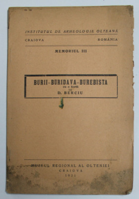 BURII, BURIDAVA - BUREBISTA , de D. BERCIU , 1931 , PREZINTA PETE SI URME DE UZURA foto