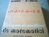 Gh. Tiganila, M.T. Dumitriu - CULEGERE DE PROBLEME DE MATEMATICI { 1979 }, Alta editura