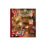 Christmas in the Cottage: Come Home to Comfort &amp; Joy