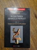 In cautarea sensului pierdut, vol.2 - Dumitru Constantin Dulcan , 2008, stare buna / R4P1F