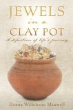 JEWELS in a CLAY POT: A depiction of life&#039;s journey