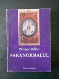 PHILIPPE WALLON - PARANORMALUL