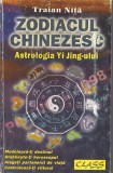 Traian Nita - Zodiacul chinezesc Astrologia Yi Jing Carti Spiritualitate Ezoterism 151 pagini Brosata