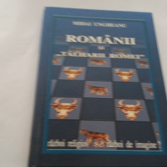 Romanii si '' talharii Romei '' - Mihai Ungheanu RF18/3
