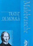 Cumpara ieftin Tratat de morala - 2011 - Malebranche (XD223)