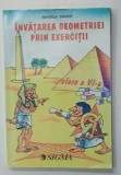 INVATAREA GEOMETRIEI PRIN EXERCITII ,CLASA A VI -A de MIHAELA SINGER , 1991