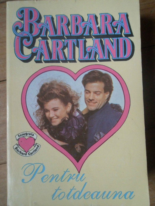 Pentru Totdeauna - Barbara Cartland ,306293