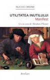 Utilitatea inutilului. Manifest - Spandugino