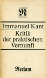 Kritik der Praktischen Vernunft / Immanuel Kant