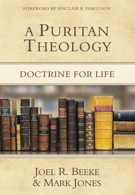 A Puritan Theology: Doctrine for Life foto