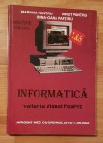 Informatica manual clasa XII varianta Visual FoxPro Pantiru