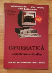 Informatica manual clasa XII varianta Visual FoxPro Pantiru
