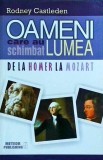 Rodney Castleden - Oameni care au schimbat lumea, volumul 1