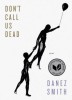 Don&#039;t Call Us Dead: Poems