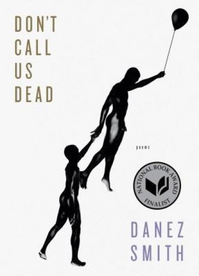 Don&#039;t Call Us Dead: Poems