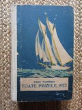 Toate P&acirc;nzele Sus! - Radu Tudoran, 1961, Editura Tineretului, Roman, Coperta Cartonata, 870 Pagini