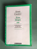 Eseu despre om, o introducere in filozofia culturii umane - Ernst Cassirer, Ed. Humanitas , 1994