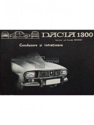 Dacia 1300 - Conducere si intretinere foto