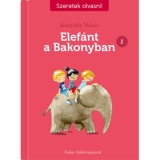 Elef&aacute;nt a Bakonyban 1. - Szeretek olvasni! - Komj&aacute;thy Nessie