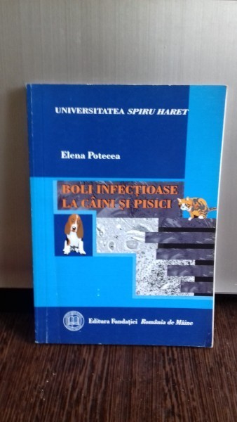 BOLI INFECTIOASE LA CAINI SI PISICI - ELENA POTECEA