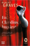 Eu, Claudius, &Icirc;mpărat - Paperback brosat - Robert Graves - Pandora M, 2020