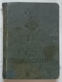 CARTE DE RUGACIUNI PENTRU TOT CRESTINUL , 1968 * PREZINTA URME DE UZURA