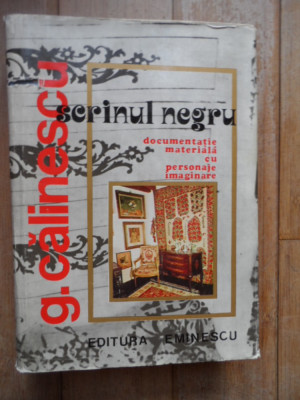Scrinul Negru Documentatie Materiala Cu Personaje Imaginare V - G.calinescu ,532024 foto
