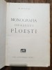 Monografia Ploiești M. Sevastos 1937, 905 pagini - Ed. Cartea Rom&acirc;nească (R7P2F)