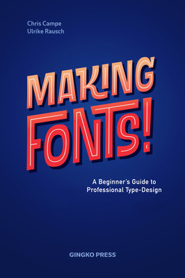 Making Fonts: A Comprehensive Guide to Professional Type-Design foto