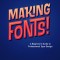 Making Fonts: A Comprehensive Guide to Professional Type-Design