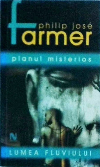 Philip Jose Farmer - Lumea fluviului. Planul misterios