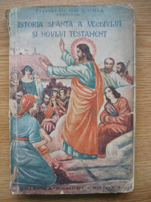 GH. I. GHIA - ISTORIA SFANTA A VECHIULUI SI NOULUI TESTAMENT - 1941 foto
