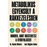 Metabolikus egyens&uacute;ly a r&aacute;kkezel&eacute;sben - Minden, amit megtehetsz a gy&oacute;gyul&aacute;s&eacute;rt - Dr. Nasha Winters
