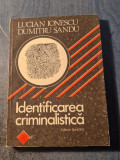 Identificarea criminalistica Lucian Ionescu