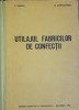 UTILAJUL FABRICILOR DE CONFECTII - C. STANCU - AUTOGRAFUL AUTORULUI